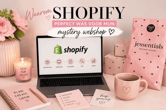 Waarom Shopify perfect was voor mijn mystery webshop - Jessentials